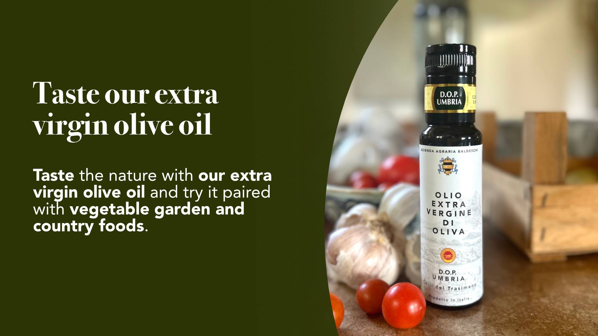Taste our exra virgin oil Taste our exra virgin oil - Azienda Agraria Baldeschi